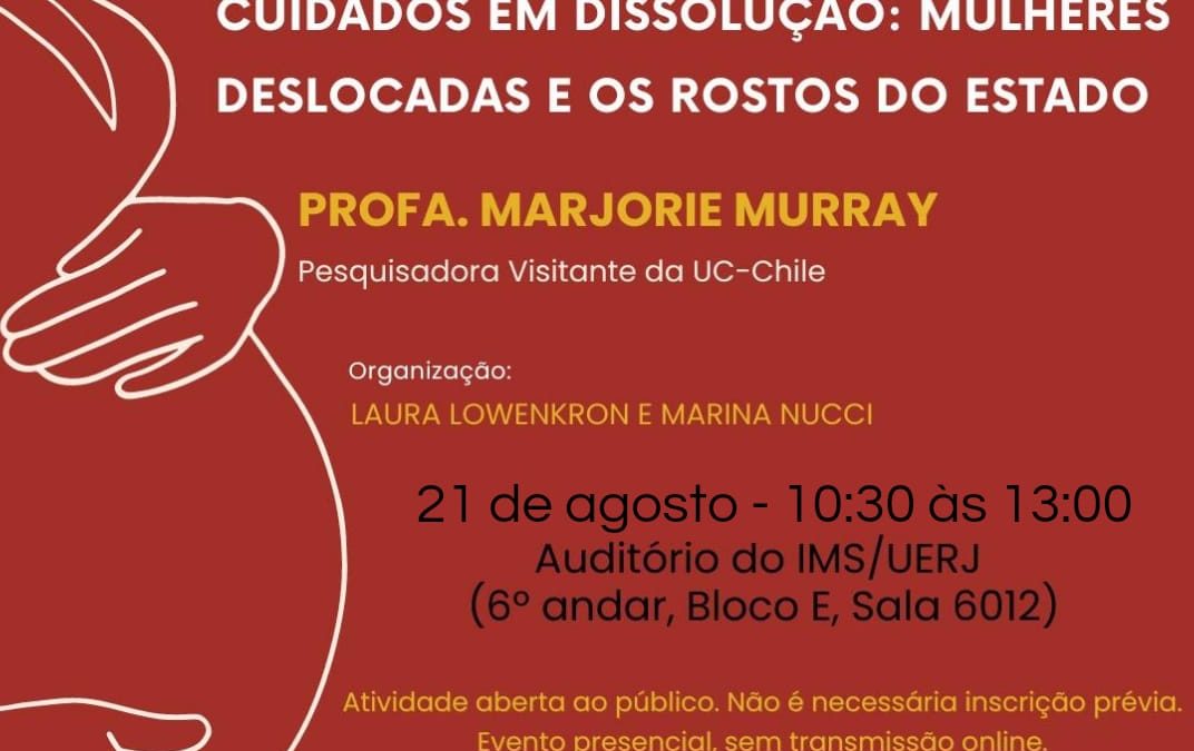 Agenda da semana: pesquisadora chilena faz palestra sobre mulheres e relações de cuidado no IMS/UERJ