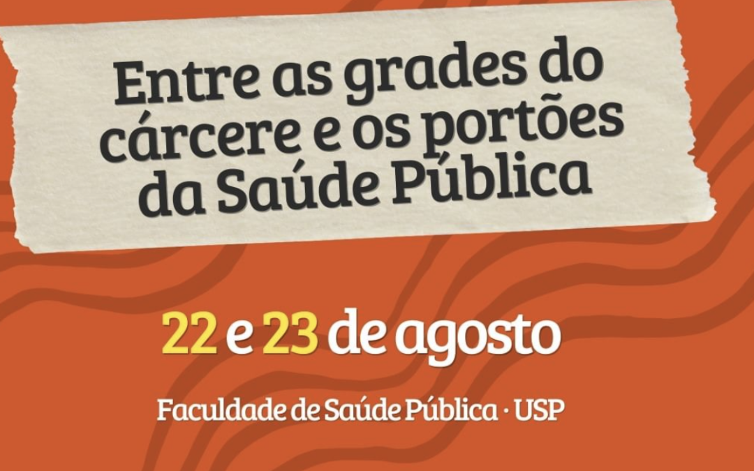 Evento que debate encarceramento e saúde pública tem conteúdo disponível online