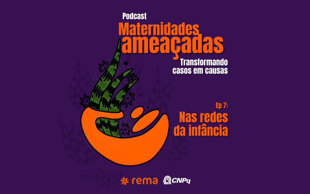 Episódio #7: Nas redes da infância